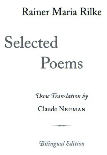 Selected Poems, De Rilke, Rainer Maria., Vol. 1. Editorial Lulu Pr, Tapa Blanda, Edición Bilingual Edition En Inglés