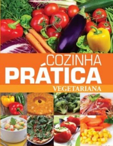 Cozinha Prática Vegetariana