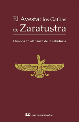 El Avesta : Los Gathas De Zaratustra