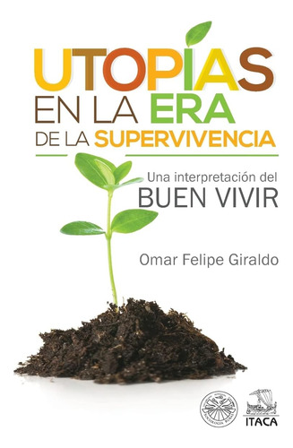 Libro: Utopias En La Era De La Supervivencia.: Una Del Buen