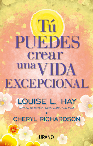Tu Puedes Crear Una Vida Excepcional