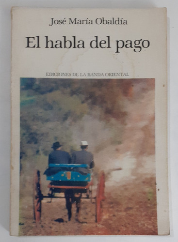 El Habla Del Pago - José María Obaldía