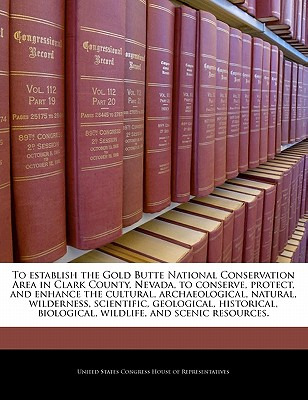 Libro To Establish The Gold Butte National Conservation A...