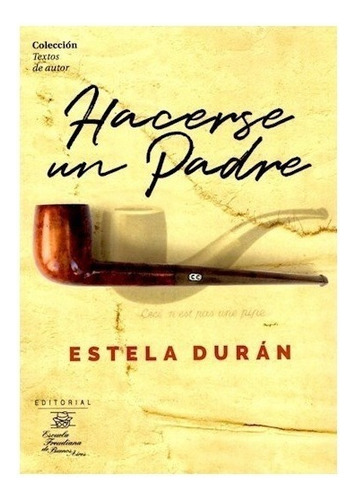 Hacerse Un Padre. Estela Duran. Escuela Freudiana