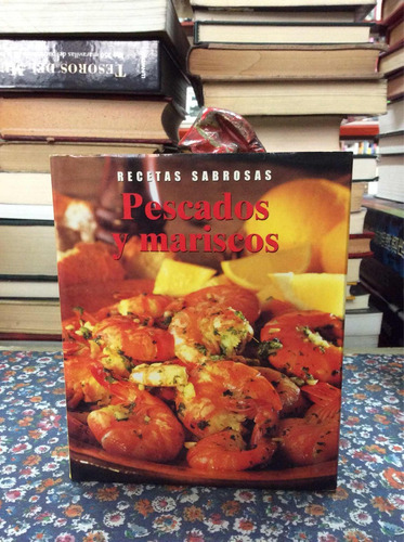 Recetas Sabrosas De Pescados Y Mariscos Cocina Gastronomía