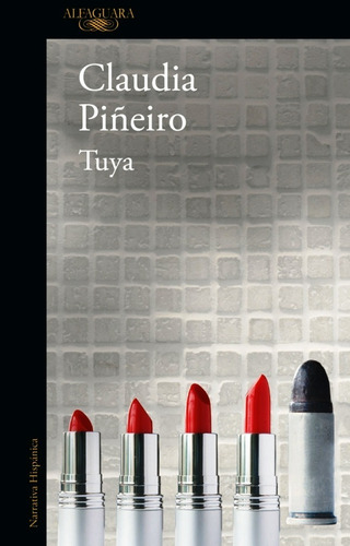 Imagen 1 de 1 de Libro Tuya - Claudia Piñeiro