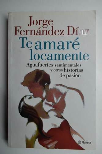 Te Amaré Locamente Jorge Fernández Díaz                 C112