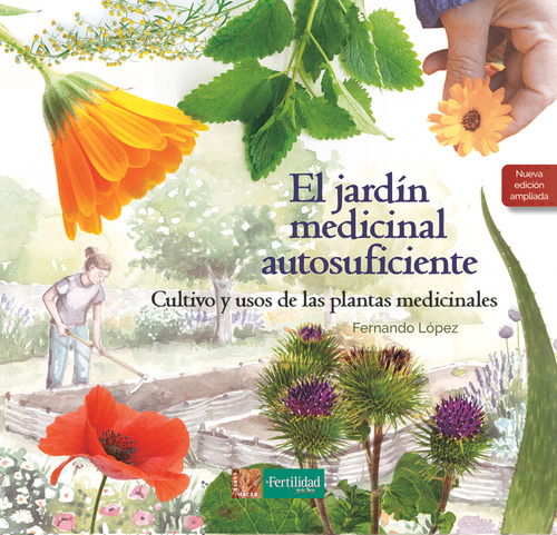 Libro El Jardin Medicinal Autosuficiente - Lopez Lopez, F...
