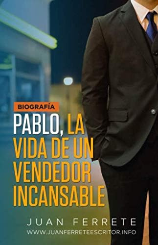 Libro: Pablo, La Vida De Un Vendedor Incansable: Biografía (