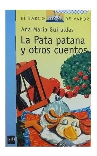 La Pata Patana Y Otros Cuentos - Ediciones Sm