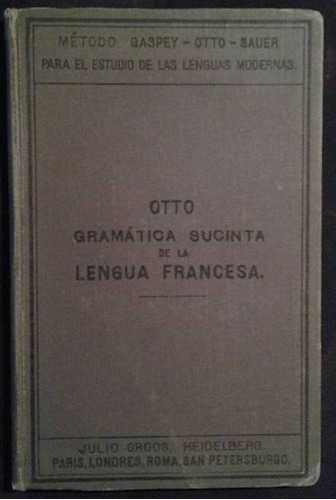 Otto Gramatica Sucinta De La Lengua Francesa Otto Kordgien