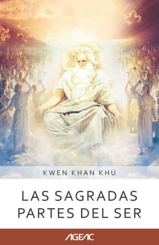 Libro: Las Sagradas Partes Del Ser (ageac): Edición Blanco Y