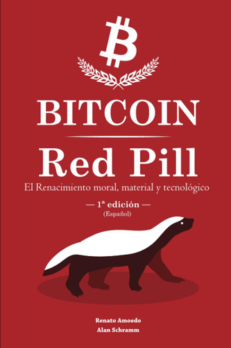 Libro: Bitcoin Red Pill (edición (español): El Renacimiento 