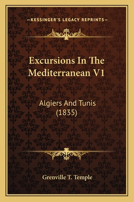 Libro Excursions In The Mediterranean V1: Algiers And Tun...