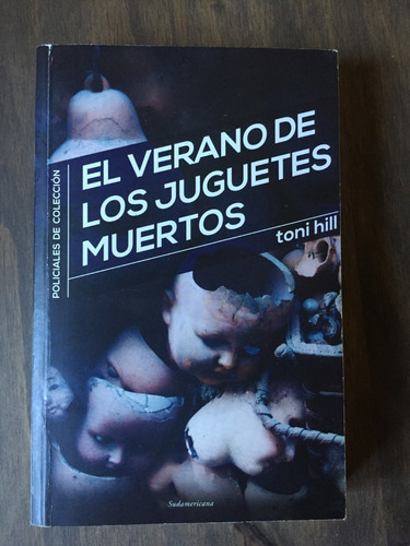 Libro El Verano De Los Juguetes Muertos - Toni Hill - Oferta | Cuotas sin  interés