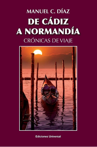 Libro De Cadiz A Normandia: Cronicas De Viaje (spanish  Lbm5