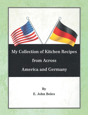 Libro My Collection Of Recipes From Across America And Ge...