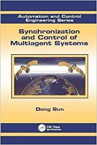 Synchronization And Control Of Multiagent Systems (automatio