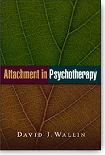 Book : Attachment In Psychotherapy - David J. Wallin