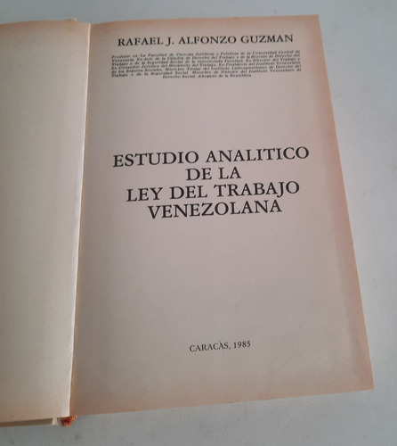 Estudio Analitico De La Ley Del Trabajo. Tomo I Rafael A 2da