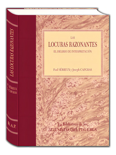 Las Locuras Razonantes. El Delirio De La Interpretación, De P. Sérieux, J. Capgras., Vol. 1. Editorial Ergon, Tapa Pasta Dura, Edición 1 En Español, 2008