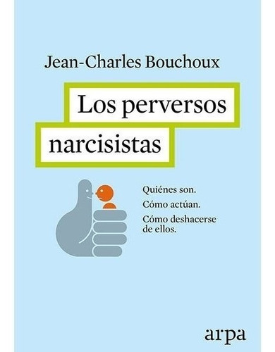 Los Perversos Narcisistas - Jean-charles Bouchoux