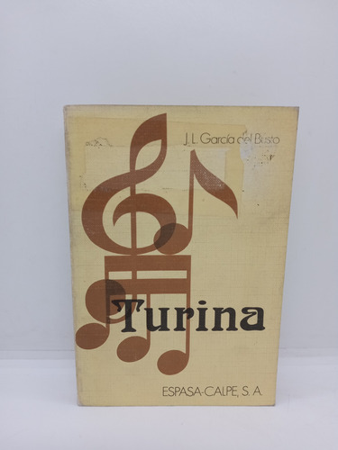 Turina - J. L. García Del Busto - Música - Biografía 