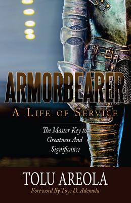 Libro Armorbearer, A Life Of Service: : The Master Key To...