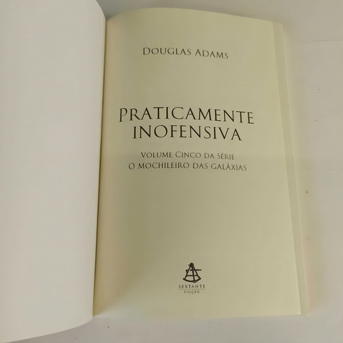 Praticamente Inofensiva, De Douglas Adams. O Mochileiro Das Galáxias (5), Vol. 1. Editorial Sextante, Tapa Mole, Edición 1 En Português, 2010