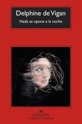 Nada Se Opone A La Noche - De Vigan Delphine (libro)