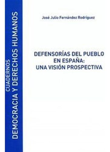 Defensorias Del Pueblo En España: Una Vision Prospectiva: 11