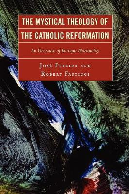 Libro The Mystical Theology Of The Catholic Reformation -...