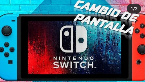 Cambio De Pantalla Para Nintendo Switch