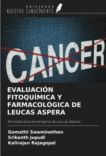 Libro: Evaluación Fitoquímica Y Farmacológica De Leucas Aspe