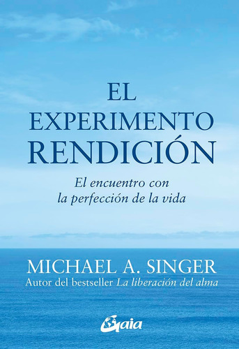 Libro: El Experimento Rendición: El Encuentro Con La Perfecc