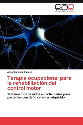 Libro: Terapia Ocupacional Para La Rehabilitación Del Contro