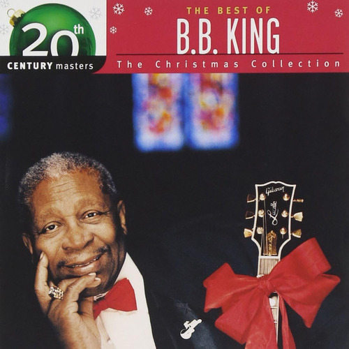 Cd: The Best Of B.b. King: Christmas Collection: 20th Centur