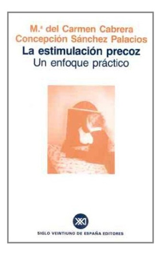 La Estimulación Precoz - Cabrera, Sánchez Palacios, Corazón,