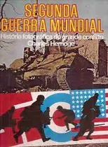Comprar Segunda Guerra Mundial - História Fotográfica Do Grande Conflito De Charles Herridge Pela Círculo Do Livro