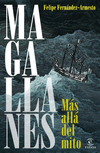 Magallanes, De Felipe Fernandez-armesto. Editorial Espasa En Español