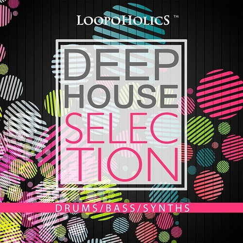 Deep House Selection , Alta Calidad Loopoholic