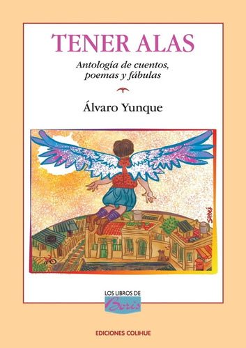 Tener Alas -antología De Cuentos, Poemas Y Fábulas- - Yunque