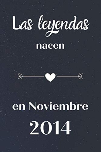 Las Leyendas Nacen En Noviembre 2014 Libretas A5: Regalo De