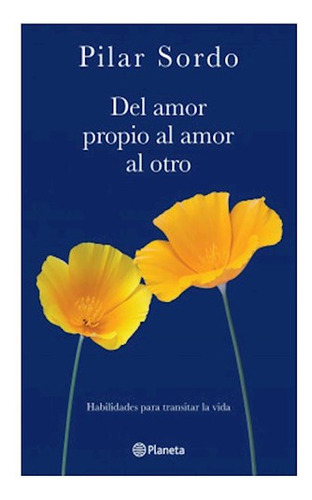 Del Amor Propio Al Amor Al Otro - Sordo Pilar - #l