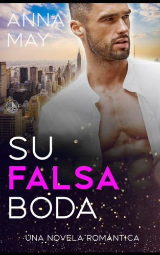 Libro: Su Falsa Boda: Una Novela Romántica De Multimillonari