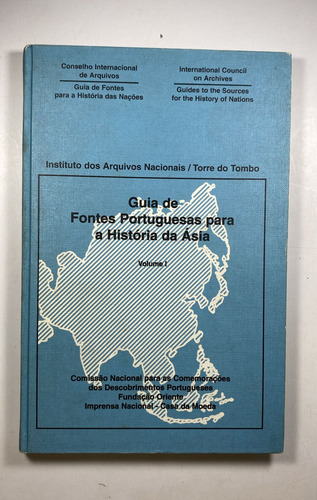 Guia De Fontes Portuguesas Para A História Da Ásia Volume 1