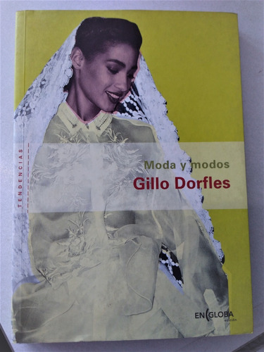 Moda Y Modos. Gillo Dorfles. Editorial Engloba. 