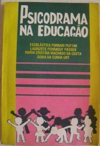 Livro Psicodrama Na Educação Escolastica Fornari Puttini