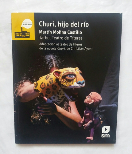 Churi Hijo Del Rio Martin Molina Castillo Libro Original