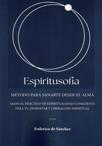 Libro Espiritusofã­a. Mã©todo Para Sanarte Desde El Alma ...